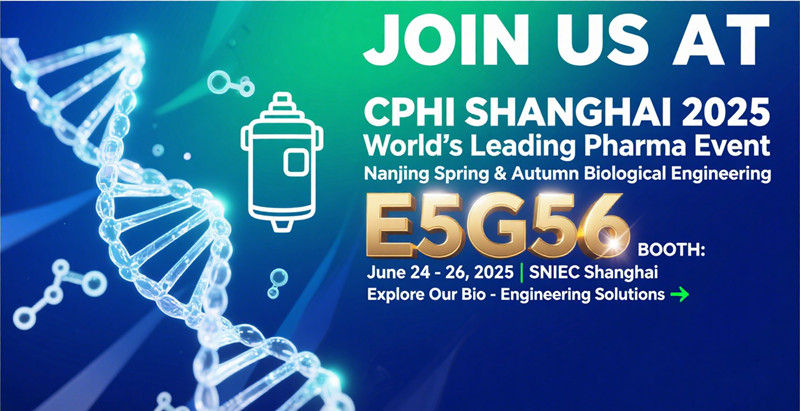¡Únase a la Ingeniería Biológica de Primavera y Otoño de Nanjing en CPHI Shanghai 2025!